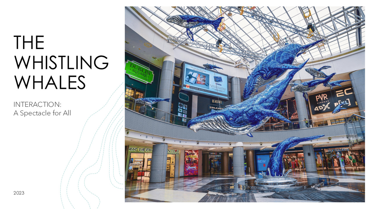 The Whistling Whales - Offbeat Developers Pvt. Ltd - Phoenix Mall Mumbai
