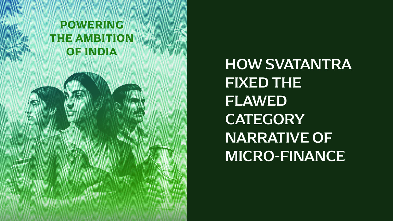 The Currency of Independence - Svatantra Microfin Pvt. Ltd - Svatantra